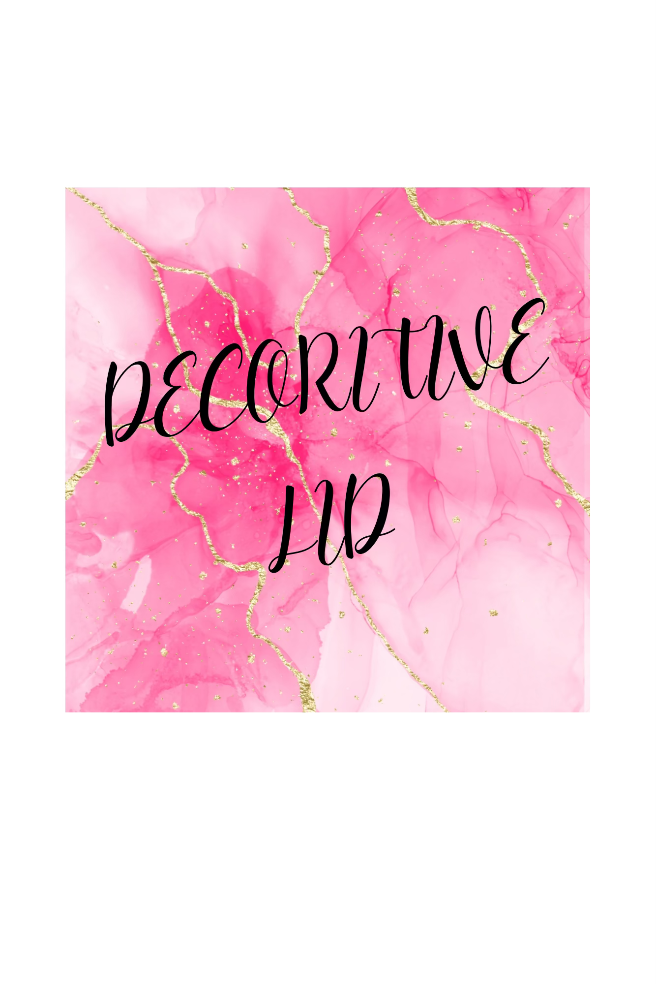 Add a decorative lid -custom tumbler