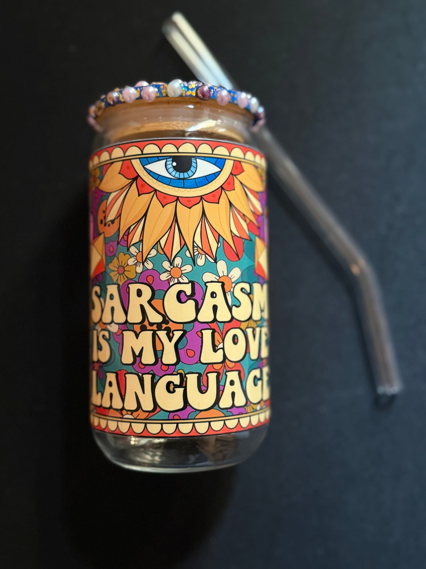 Sarcasm is my love language